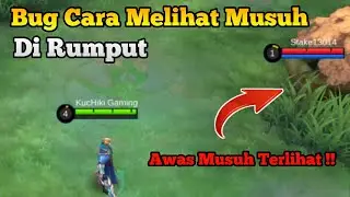 Bug Cara Mengetahui Posisi Musuh Di Rumput Terbaru Mobile Legends