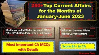 Top Current Affairs-January-June2023 | 6 Months current World-Pakistan affairs MCQS | Success Gate