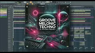 🔥 Groove Melodic Techno FL Studio Project 🎶