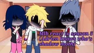 Mlb react to season 5 [ Adrien Agreste finds out Gabriel Agreste identity ][ gacha ][ reveal ]
