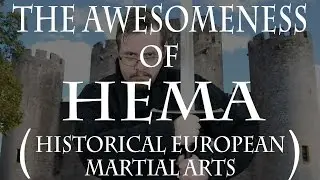 The awesomeness of HEMA (Historical European Martial Arts)