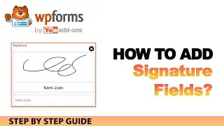 How To Add Signature Fields To Your WPForms ?
