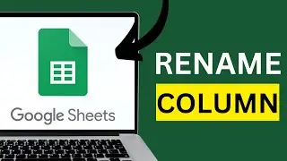 How to Rename a Column in Google Sheets
