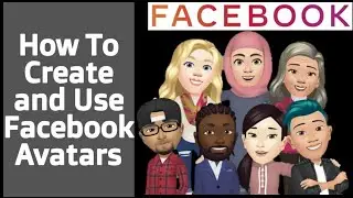 How To Create and Use Facebook Avatars 2020 Latest