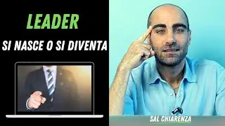 Leader si nasce o si diventa?