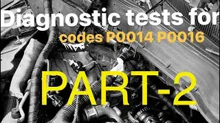 P0014 P0016 code 2013 Chevrolet Traverse (Part-2)