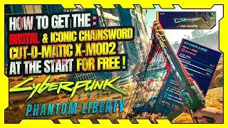 Cyberpunk 2077: Phantom Liberty - How to get the iconic CUT-O-MATIC X-MOD2 Chainsword for FREE