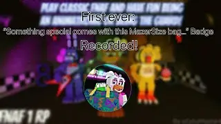 Being the first ever person to get the hardest badge in FNAF 1 RP!