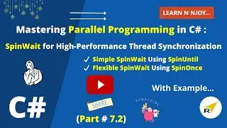 Mastering Parallel Programming In C# (Part-7.2) | SpinWait for High-Performance Thread Sync