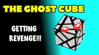 Exacting My Revenge On The Ghost Cube
