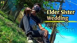 My Elder Sister Wedding Ceremony Vlogs || Vlog #2 || @SadmanSadiofficial