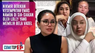 5 Fakta Nikita Mirzani Kembali Tutup Pintu Maaf Gegara Lolly Masih Keras Kepala | CUMI TOP V