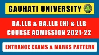 Gauhati University BA.LLB & LLB Entrance Exam & Marking Pattern For Admission 2021-22 | GU Admission
