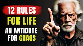 12 RULES FOR LIFE - An Antidote for Chaos | Stoicism