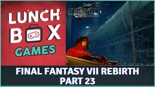 Lunchin in Final Fantasy VII Rebirth Part 23: Vincent and World Intel