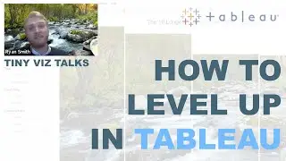 Levelling up in Tableau | Ryan Smith