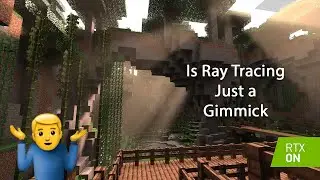 Is Ray Tracing Worth It, or is RTX Just a Gimmick