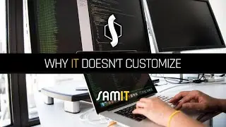 Why IT Doesn’t Customize