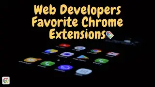 Web 🌐 Developers Favorite 🥰 Chrome 🏷️ Extensions
