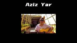 Уйгурская песня "Aziz Yar"