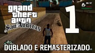 01 - ZERANDO GTA SAN ANDREAS (DUBLADO E REMASTERIZADO)
