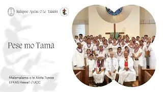 Pese mo Tamā - ‘Aufaipese Apa’au o le Talalelei (Aso o Tama)