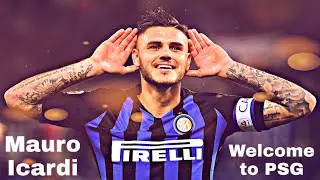 Mauro Icardi • Welcome to PSG