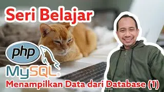 PHP dan MySQL - Cara Menampilkan Data dari MySQL dengan PHP