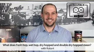 What does fresh hop, wet hop, dry hopped and double dry hopped mean?
