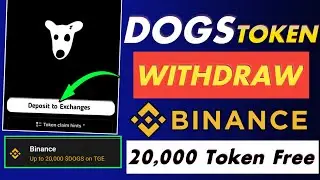 Dogs token withdraw Binance || Dogs Binance withdraw get 20,000 token claim free!