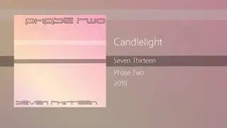 Seven Thirteen - Candlelight