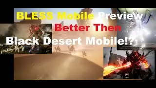 Bless Mobile Gameplay/All Classes Preview - Better Then Black Desert Mobile!?