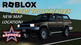 3 NEW TRUCKS/SUVS & NEW MAP LOCATION! (NEW UPDATE) - ROBLOX (ROANOKE)