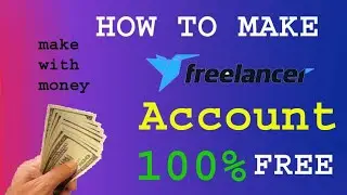 How To Make new Freelancer Account || Create Freelancing Account 100% online earning with freelancer
