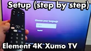 Element 4K Xumo Smart TV: How to Setup (step by step)
