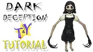 Как слепить Агату из Дарк Дисепшен из пластилина Туториал Agata Dark Deception Tutorial