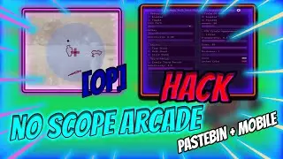 NEW No Scope Arcade SCRIPT PASTEBIN 2023 [Wall Exploit] [Aimbot] & More!
