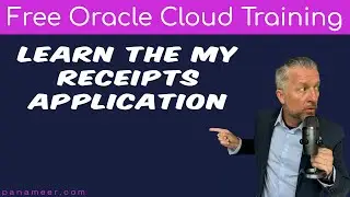 FREE COURSE - Learn to Use the My Receipts Application in Oracle Cloud | Free Training | 2025