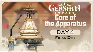 Genshin Impact | Core of the Apparatus Event | Day 4(Final Day)
