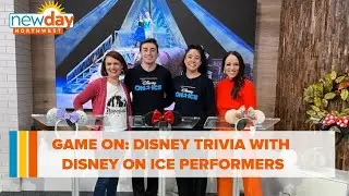 Game on: Disney trivia with Disney on Ice performers! - New Day NW