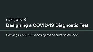 Hacking COVID-19 - Chapter 4: Designing a COVID-19 Diagnostic Test