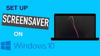 How To Set Screensaver in Windows 10