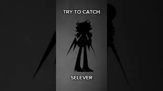 Catch Selever from FNF🤩 
