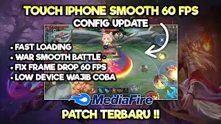Updated Config ML Anti Lag 60 FPS Touch iPhone Smoothies War | Fast Loading Patch Terbaru