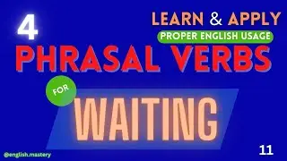 4 PHRASAL VERBS in context of WAITING | ENGLISH PHRASAL VERBS | ENGLISH FLUENCY - SPOKEN ENGLISH