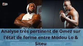Jongante - Analyse très pertinent de Omez sur l'état de forme entre Modou Lo & Siteu