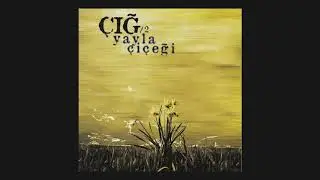 Grup Çığ - Yayla Çiçeği