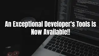 🚀 An Exceptional Developers Tool 🔧 Is Now Available 🌟