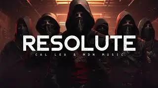Resolute - Cal Leo & MDM Music (LYRICS)