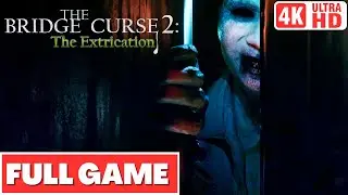 The Bridge Curse 2: The Extrication Gameplay Walkthrough FULL GAME - No Commentary